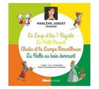 Marlène Jobert raconte Le loup et les 7 biquets, Le Petit Poucet, Aladin, La Belle au bois dormant Marlène Jobert (Auteur)