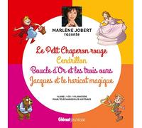 Marlène Jobert raconte Le Petit Chaperon rouge, Cendrillon, Boucle d'Or, Jacques et le haricot: Livre CD