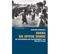 Marlène Schniep Nakba - die offene Wunde: Die Vertreibung der Palästinen (Poche)
