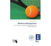 Marlene Weingartner: Tennis, Sport professionnel, Open d'Australie, Amélie Mauresmo