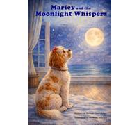 Marley and the Moonlight Whispers