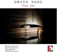 Marlies Debacker; Quartetto Maurice; Trio Abstrakt; ZAUM_percussion - Marco Momi: Vuoi che