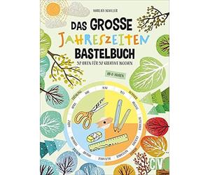 Marlies Schille Das große Jahreszeiten-Bastelbuch - 52 Ideen für 52 krea (Relié)