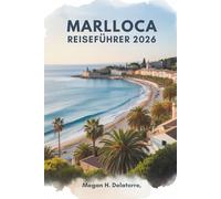 MARLLOCA REISEFÜHRER 2026: Sonne, Meer und verborgene Schätze im spanischen Inselparadies