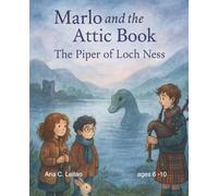 Marlo and the Attic Book: The Piper of Loch Ness
