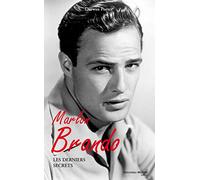 Marlon Brando - Les Derniers Secrets