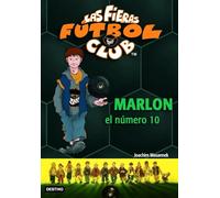 Marlon, el número 10: Las Fieras del Fútbol Club 10