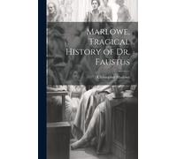 Marlowe, Tragical History Of Dr. Faustus