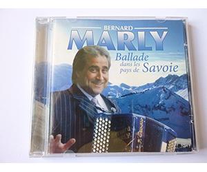 Marly, Bernard - Bernard Marly : Ballade Dans Le Pays De Savoie