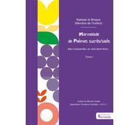 Marmelade de Poèmes sucrés/salés - Tome 1 Bien charpentés, en vers demi-litron... - Baltasar Le Braque - Societe des Ecrivains - broché - Poésie