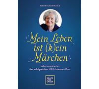 Marmeladenoma Mein Leben ist (k)ein Märchen: Lebensweisheiten der erfolg (Relié)