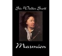 Marmion By Sir Walter Scott, Fiction, Historical, Literary, Classics