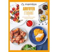 Marmiton - Airfryer - Spécial étudiant - 60 recettes petit budget, faciles et rapides