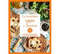 Marmiton - Cakes et terrines - 60 recettes salées et sucrées inratables