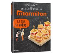 Marmiton Ce soir, j'ai apéro ! Les recettes incontournables