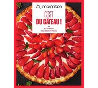 MARMITON - C'est du gâteau ! - Nouvelle édition 2025 - 60 recettes de pâtisserie facile