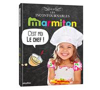 Marmiton C'est moi le chef ! Les recettes incontournables