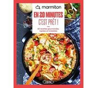 Marmiton - En 20 minutes, c'est prêt ! - Nouvelle édition