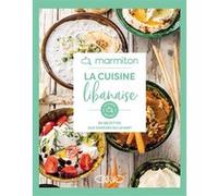 La Cuisine Libanaise en 60 Recettes Faciles et Conviviales - Livre de Cuisine Marmiton, édition 2025