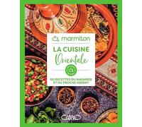 Marmiton - La cuisine orientale - 60 recettes du Maghreb et du Proche-Orient