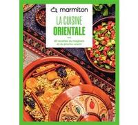 MARMITON - La Cuisine orientale - Nouvelle édition Marmiton (Auteur)