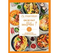 Marmiton - On se fait des pâtes ? - 60 recettes à toutes les sauces