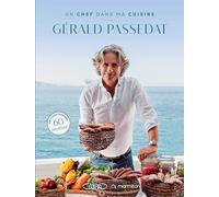 Marmiton - Un chef dans ma cuisine - Gérald Passedat