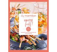 Marmiton - Un été festif - 60 recettes pour ensoleiller vos assiettes