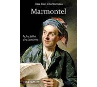 Jean-François Marmontel 1723-1799 - Le Feu Follet Des Lumières
