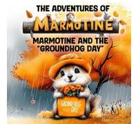MARMOTINE and the “Groundhog Day”