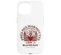 Marmottes Loin des Blaireaux Humour Montagne Nature Trail Coque pour iPhone 15