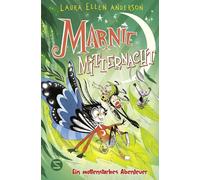 Marnie Mitternacht. Ein mottenstarkes Abenteuer (Band 3): Das temporeiche und humorvolle Finale | Lustiges Fantasy-Abenteuer für die ganze Familie | Starke Heldin | Von der Autorin von Ria Regenbogen