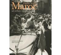 Frédéric Mitterrand, Abdellah Taïa – Maroc, 1900-1960 – Un certain regard – Relié