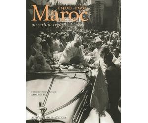 Maroc, 1900-1960: Un certain regard