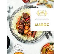 Maroc: 60 recettes élaborées avec amour de cuisine traditionnelle et savoureuse