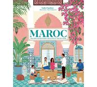 Maroc - Balades Gourmandes, Recettes Et Art De Vivre