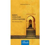 Maroc, cités d'art, cités d'histoire - Mohamed Metalsi - L'harmattan - broché - Monographie