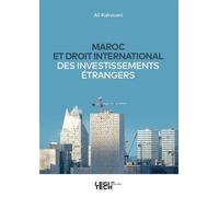 Maroc et droit international des investissements étrangers - Ali Kairouani - Legitech - broché - Etude