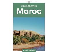 Maroc: Guide Coups de coeur