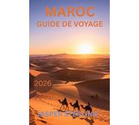 MAROC GUIDE DE VOYAGE 2026