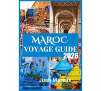 MAROC GUIDE DE VOYAGE 2026