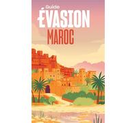 Maroc Guide Evasion - Annie Crouzet - Hachette Tourisme Guides - broché - Guide