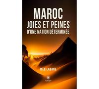 Maroc : joies et peines d'une nation déterminée - - Le Lys Bleu - broché - Roman