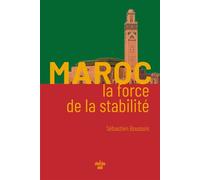 Maroc, la force de la stabilité - Sébastien Boussois - Le Cherche-Midi - broché - Essai