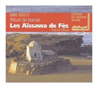 Maroc : Les Aissawa De Fes - Rituel De Transe