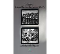 Maroc, les oubliés de la guerre 39-45