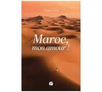 Maroc, Mon Amour !