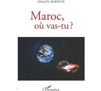 Maroc, Où Vas-Tu ?