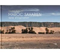 Maroc Saharien: Terre d'inspiration