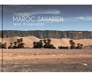 Maroc Saharien: Terre d'inspiration